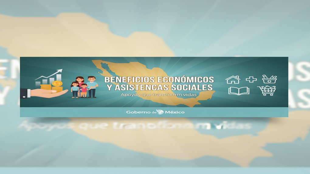 Beneficios económicos y asistencias sociales en México